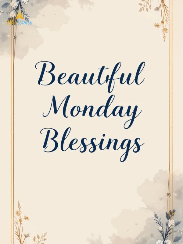 Beautiful Monday Blessings