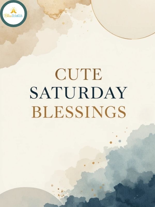 CUTE SATURDAY BLESSINGS