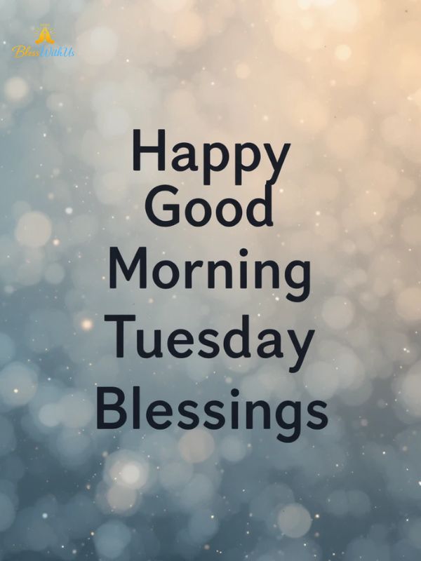 Happy Good Morning Tuesday Blessings