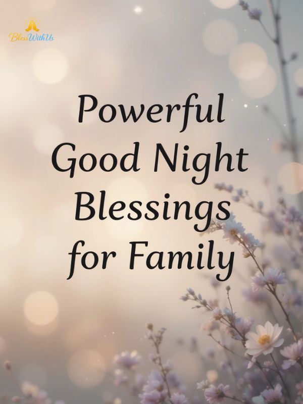 Powerful Good Night Blessings for Family