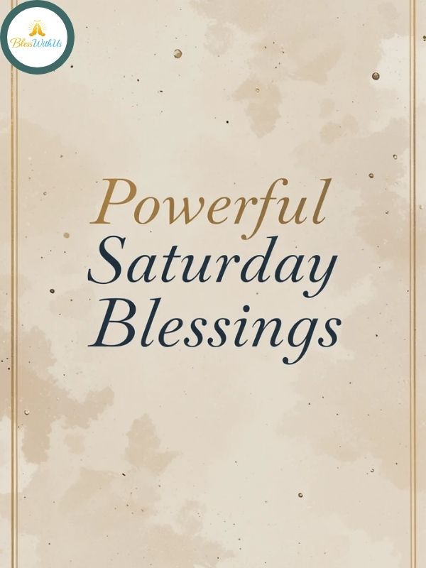 Powerful Saturday Blessings