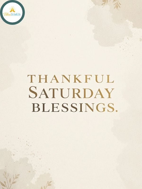 THANKFUL SATURDAY BLESSINGS