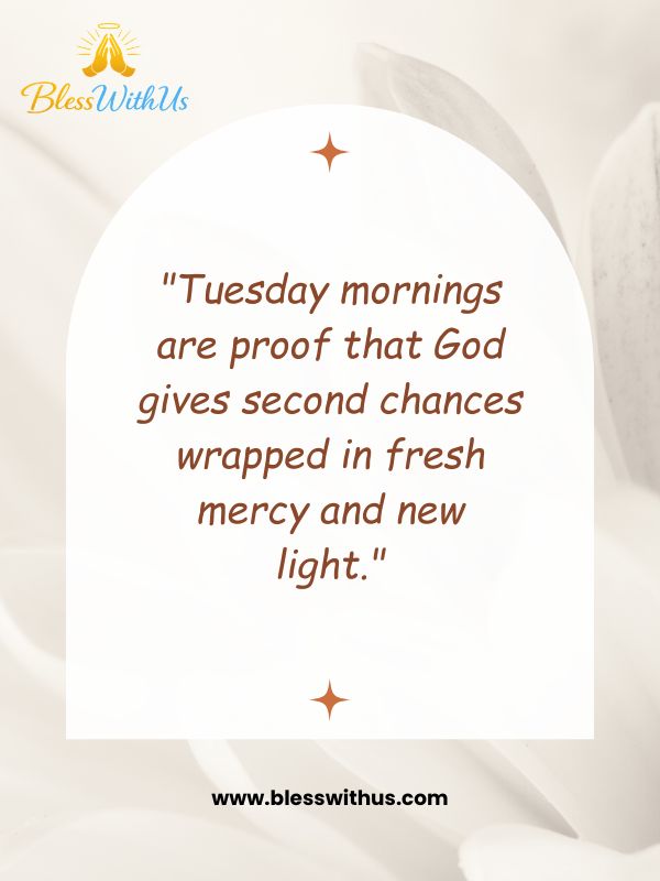 Good Morning Tuesday Blessings Quotes