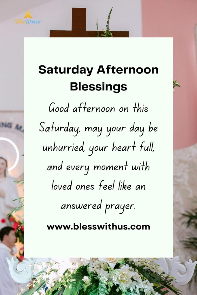 Saturday Afternoon Blessings