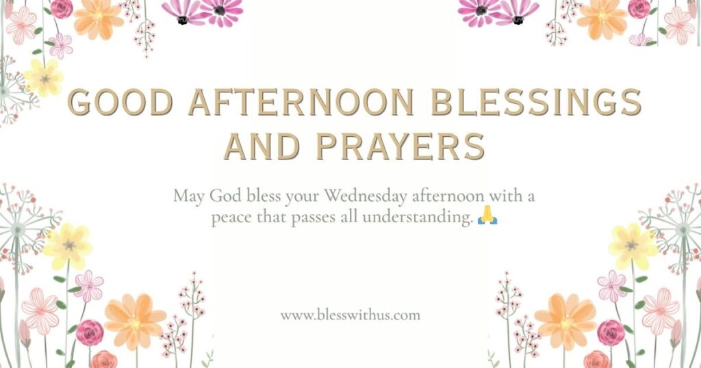 Good Afternoon Blessings and Prayers