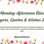 Monday Afternoon Blessings
