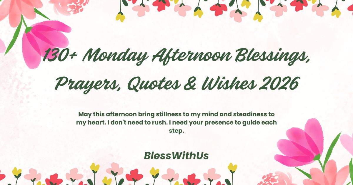 Monday Afternoon Blessings