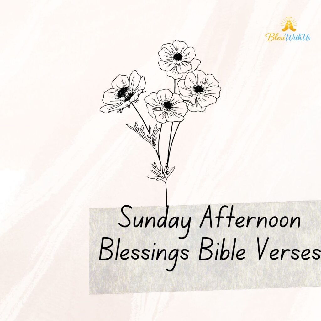 Sunday Afternoon Blessings Bible Verses