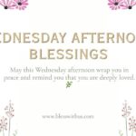 Wednesday Afternoon Blessings