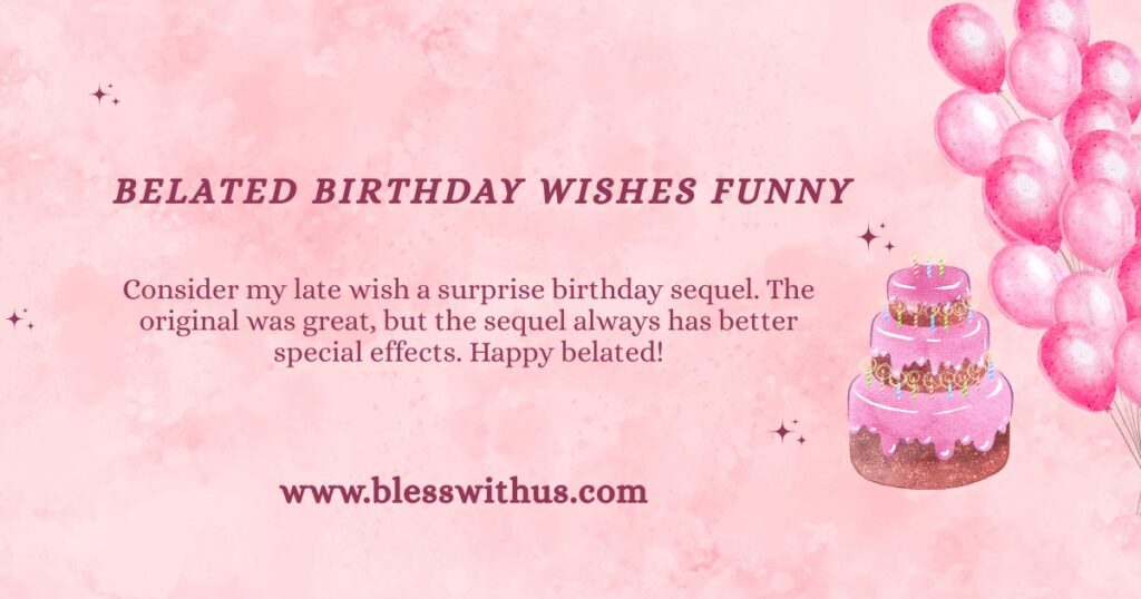 Belated Birthday Wishes Funny