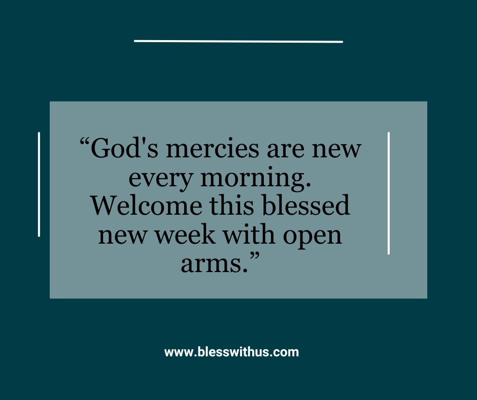 Blessed New Week