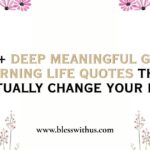 Deep Meaningful Good Morning Life Quotes