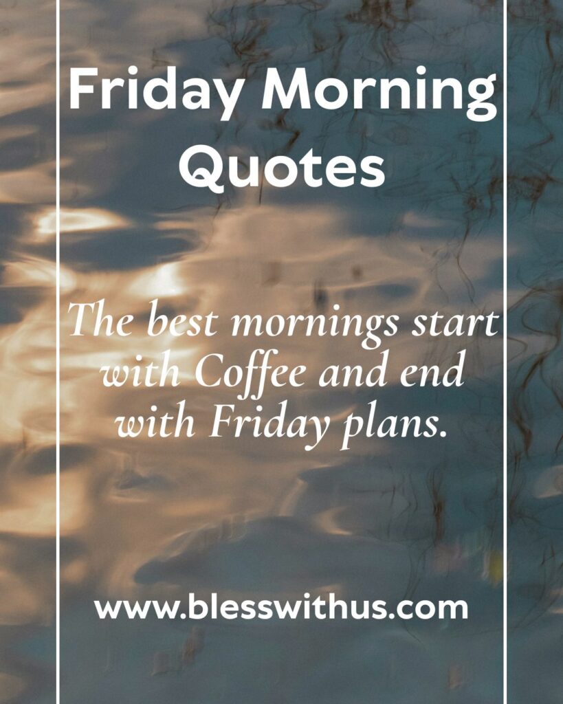 Friday Morning Quotes