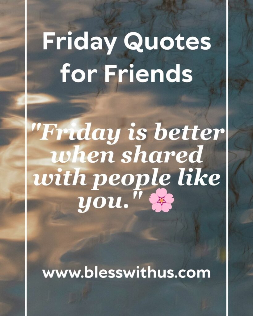 Friday Quotes for Friends