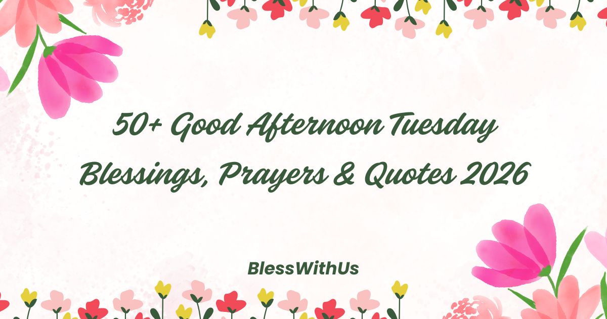 Good Afternoon Tuesday Blessings