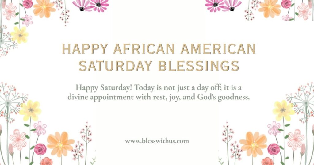 Happy African American Saturday Blessings