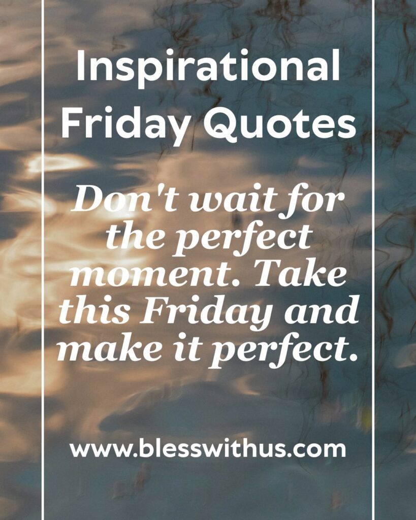 Inspirational Friday Quotes