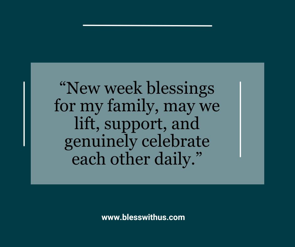 New Week Blessings For Family