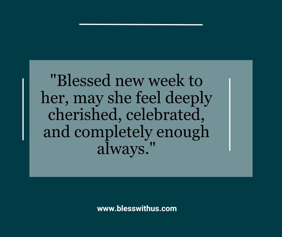New Week Blessings for Her