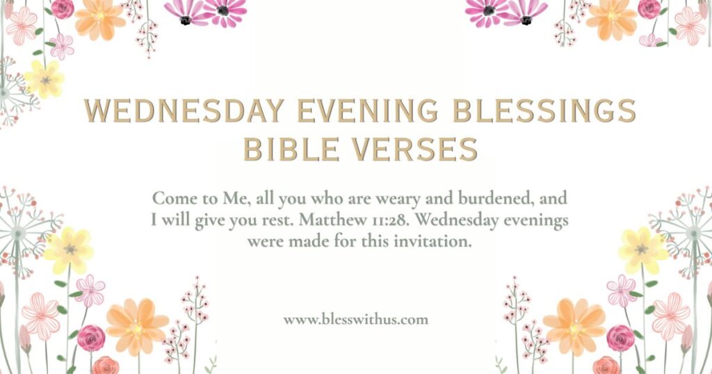 Wednesday Evening Blessings Bible Verses