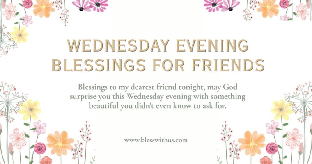 Wednesday Evening Blessings for Friends