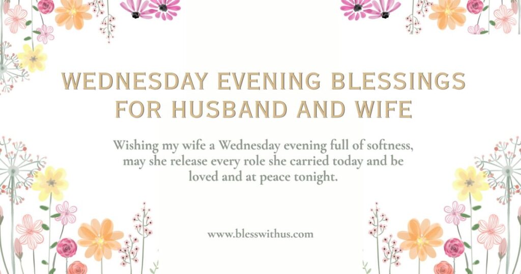Wednesday Evening Blessings for Husband and Wife