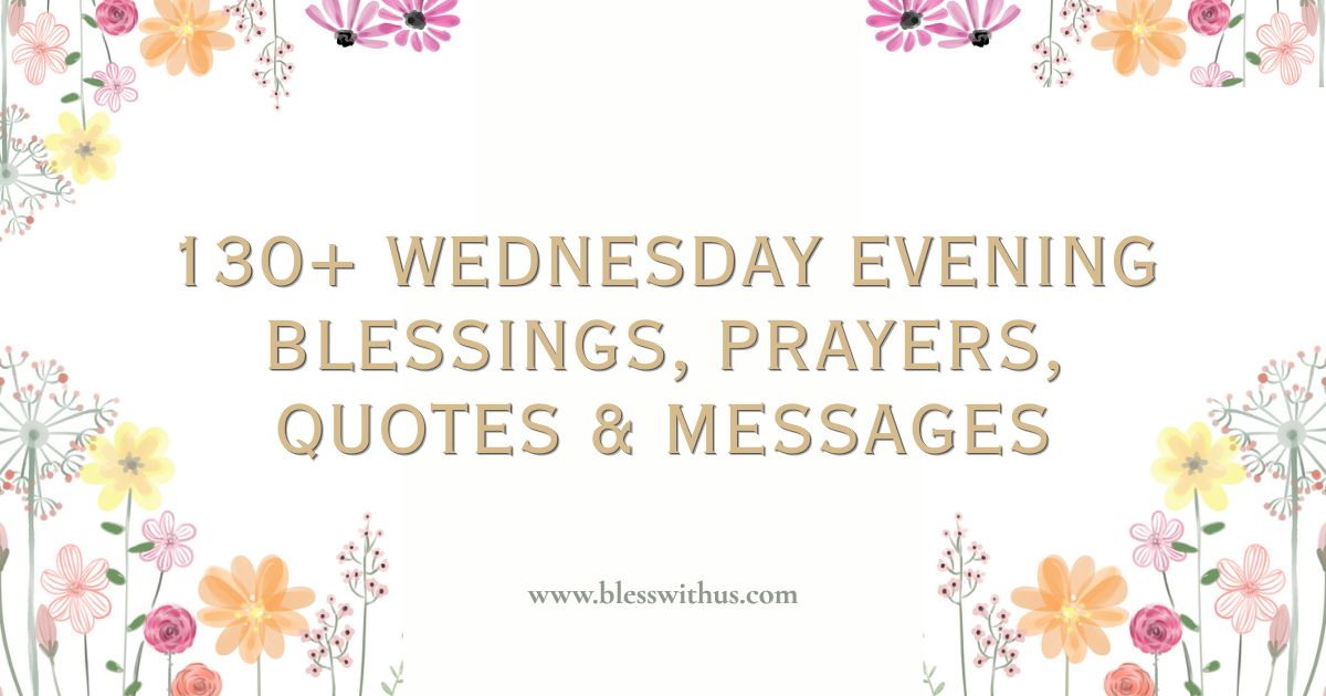 Wednesday Evening Blessings