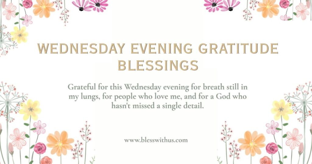 Wednesday Evening Gratitude Blessings