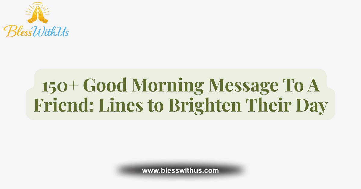 Good Morning Message To A Friend