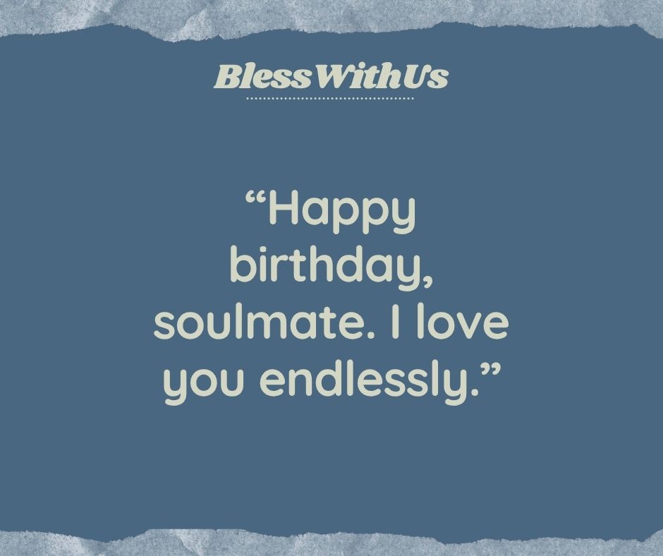 Short and Sweet Birthday Wishes for Soulmate