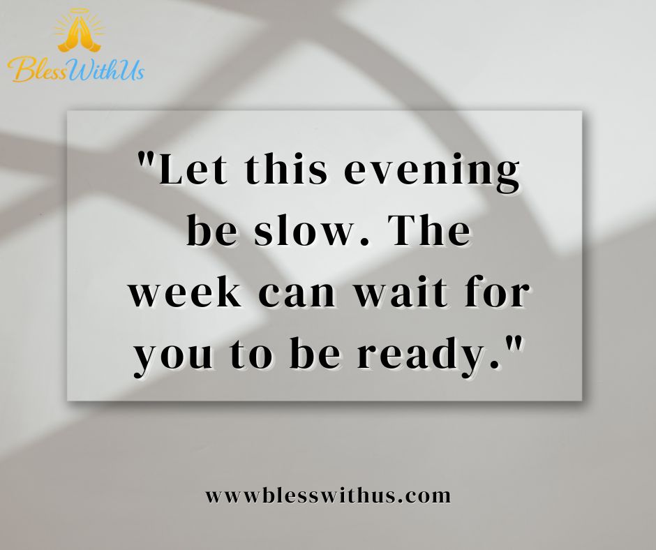 Sunday Blessings for When the Week Ahead Feels Heavy