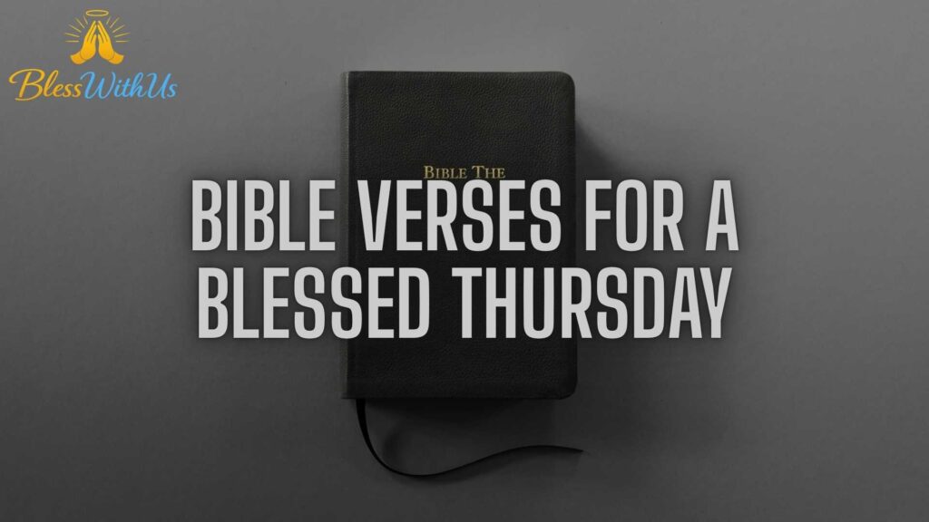 Bible Verses for a Blessed Thursday