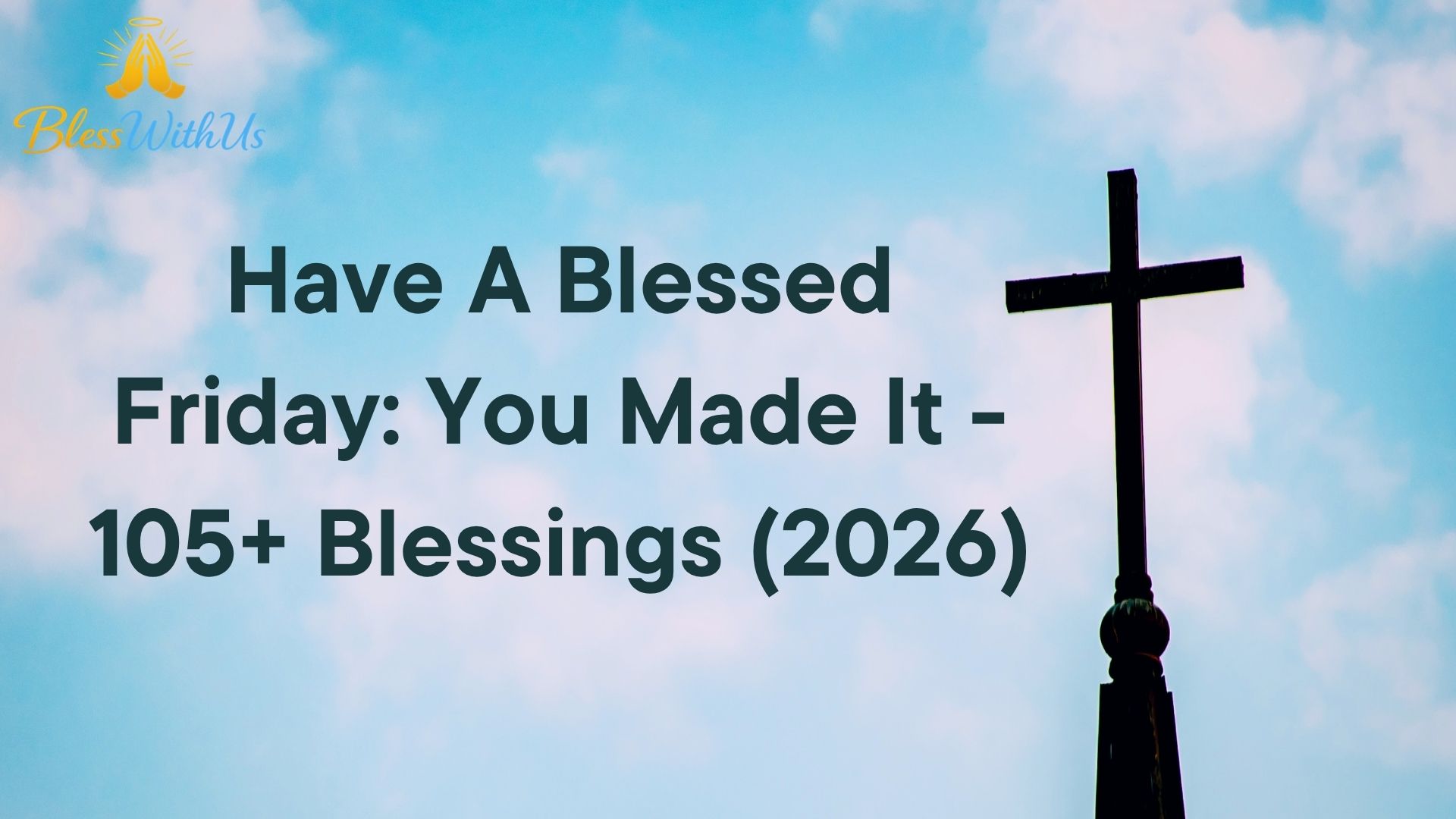 Have a blessed Friday