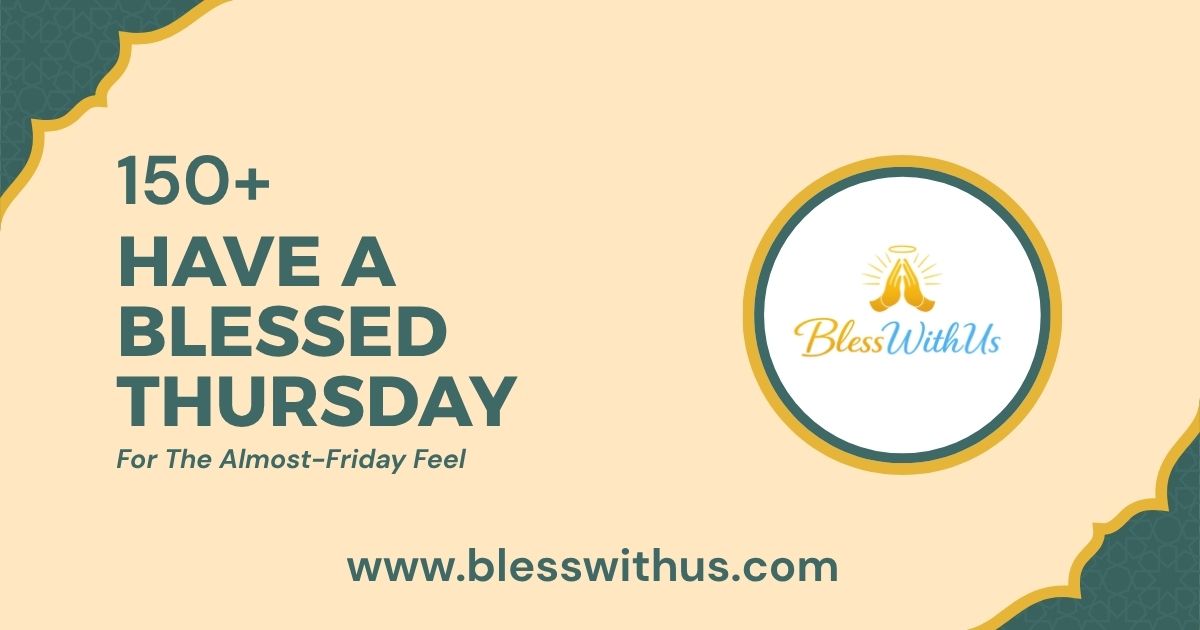 Have A Blessed Thursday