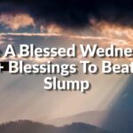 Have A Blessed Wednesday