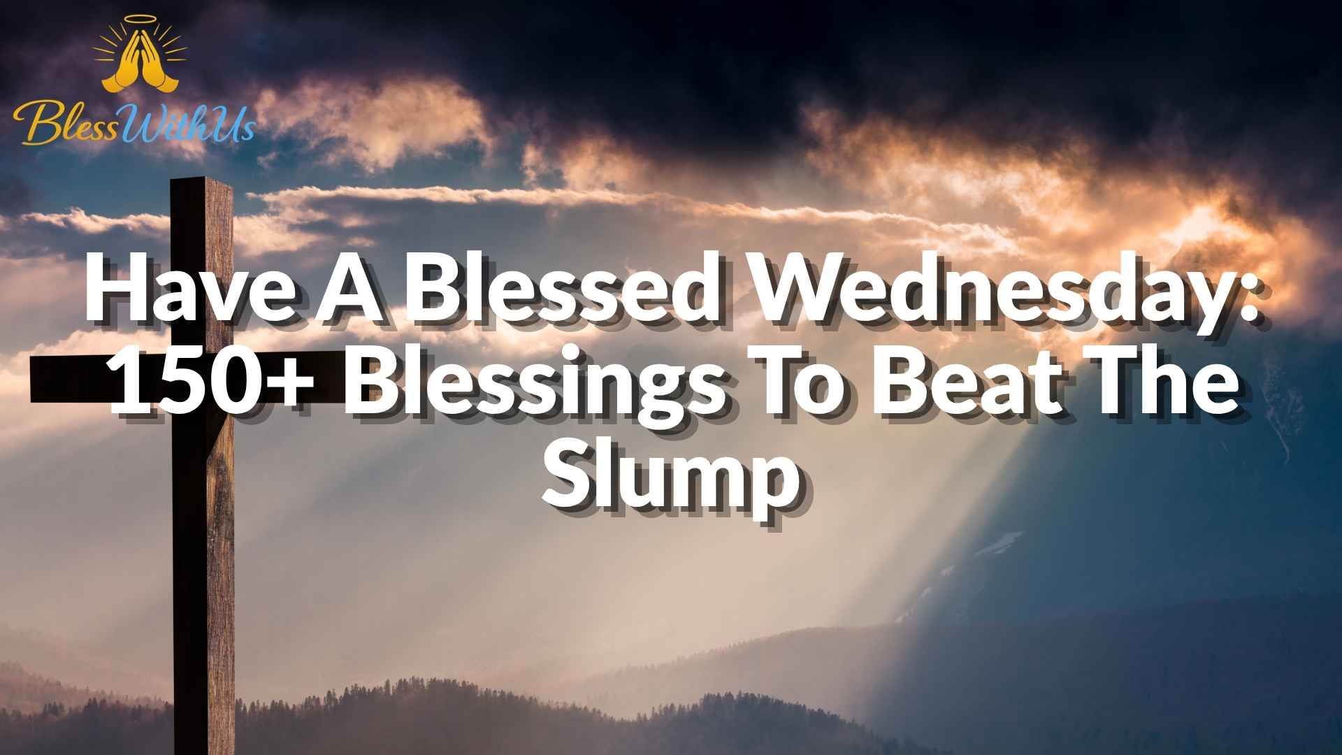 Have A Blessed Wednesday