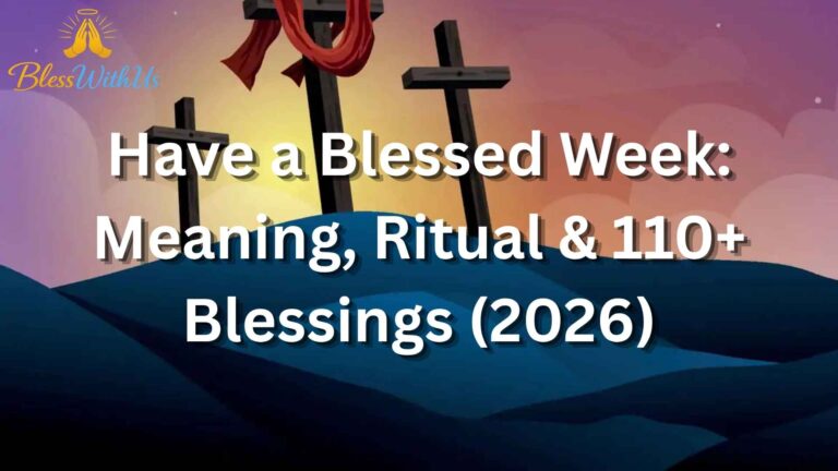 Have a Blessed Week