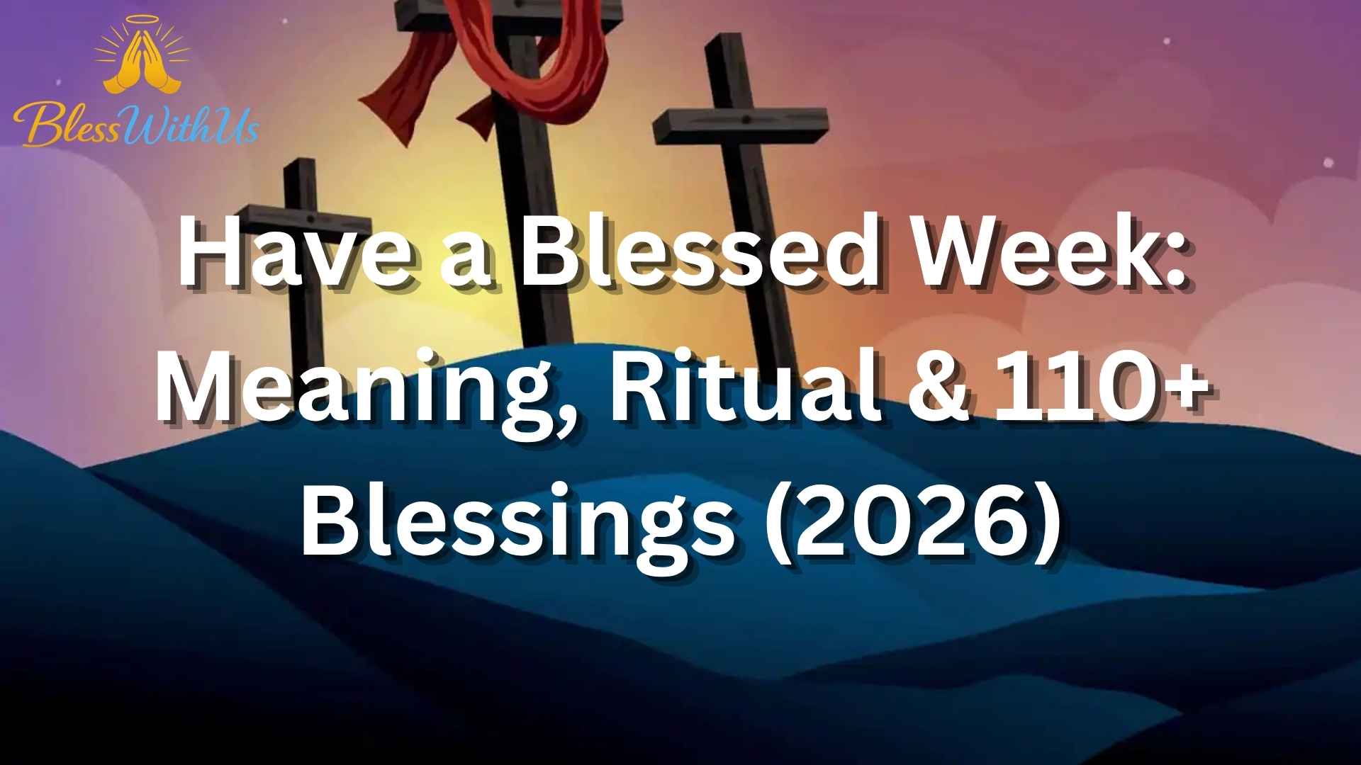 Have a Blessed Week