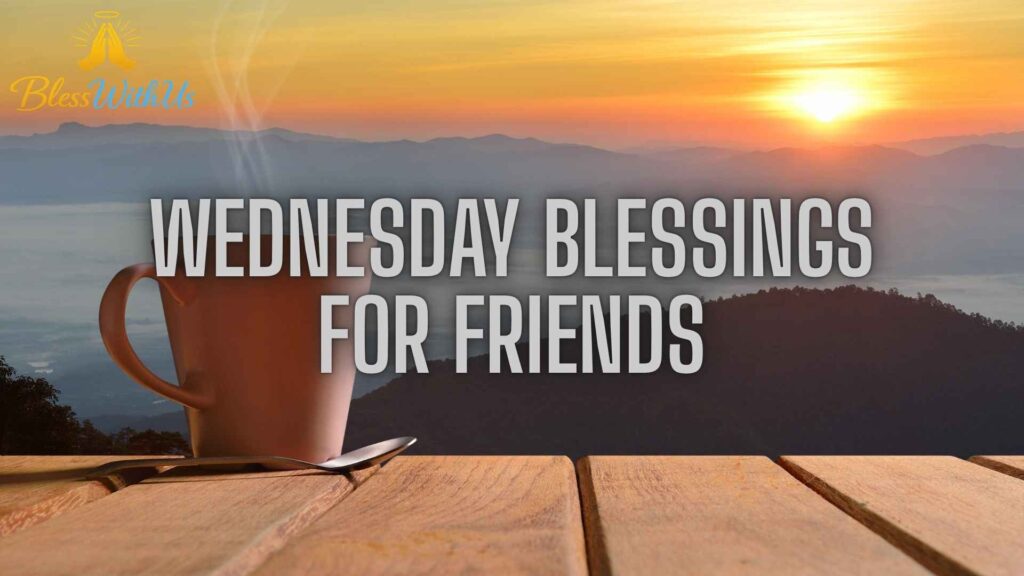 Wednesday Blessings for Friends
