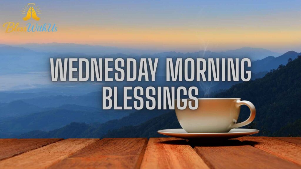 Wednesday Morning Blessings