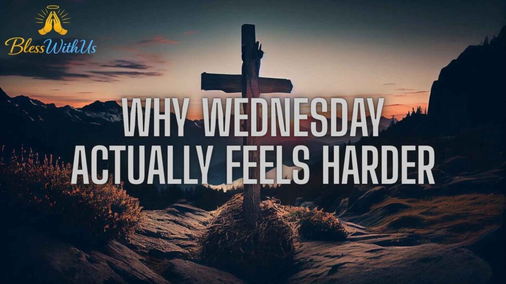 Why Wednesday Actually Feels Harder